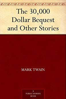 Book cover of The 30,000 Dollar Bequest and Other Stories